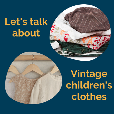 Let's Talk Vintage Children's Clothes